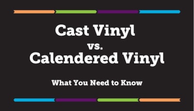 Cast Vinyl vs. Calendered Vinyl – What you Need to Know