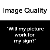 Image Quality – Will my picture work for my sign?