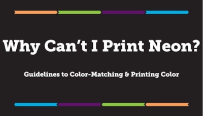 Why Can’t I Print Neon? Guidelines to Color-Matching & Printing Color