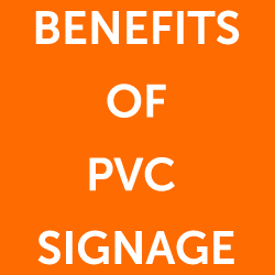 The Benefits of PVC Signage